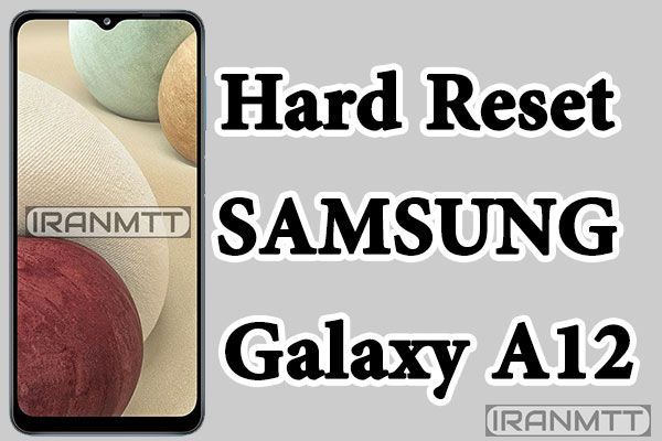 هارد ریست SAMSUNG Galaxy A12
