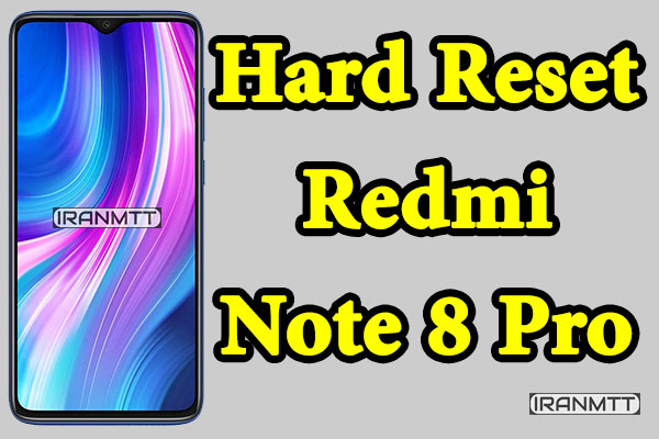هارد ریست شیائومی Redmi Note 8 Pro