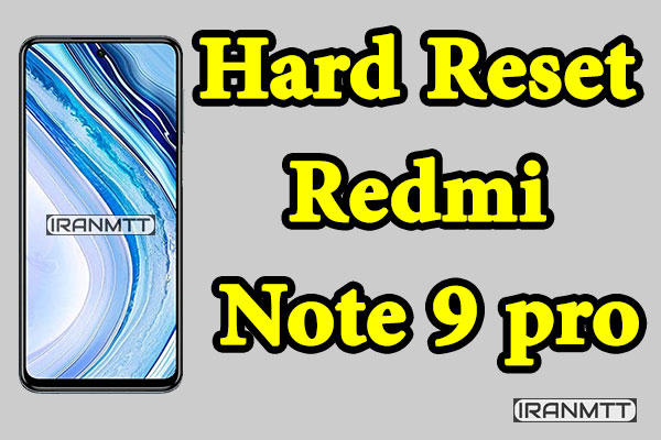 هارد ریست شیائومی Redmi Note 9 pro